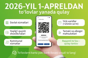 2026-yil 1-apreldan ayrim to‘lovlar faqat naqdsiz shaklda amalga oshiriladi